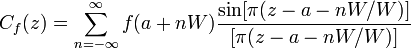 C_f(z) = \sum_{n=-\infty}^\infty f(a+nW)\frac{\sin[\pi(z-a-nW/W)]}{[\pi(z-a-nW/W)]}