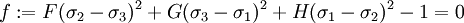  
f := F(\sigma_2-\sigma_3)^2 + G(\sigma_3-\sigma_1)^2 + H(\sigma_1-\sigma_2)^2 - 1 = 0 \,
 